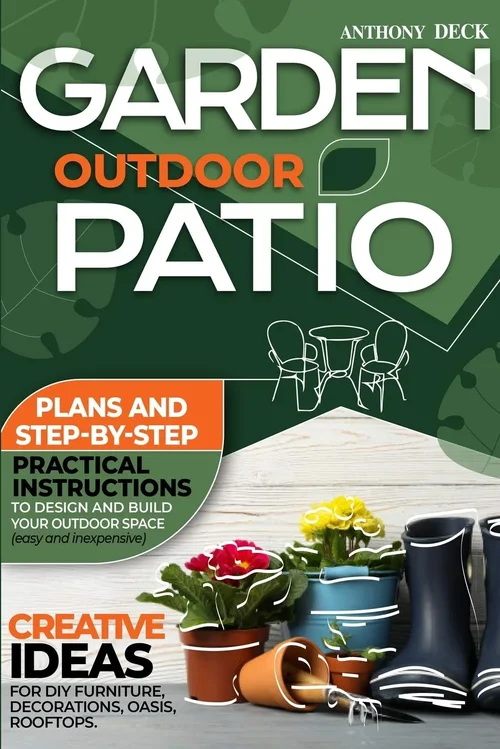 Garden Outdoor Patio: Plans an