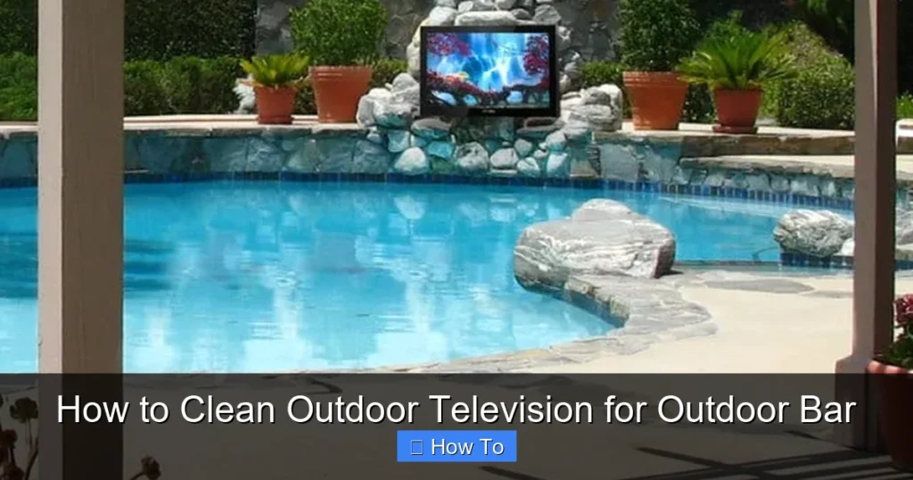 How to Clean Outdoor Television for Outdoor Bar