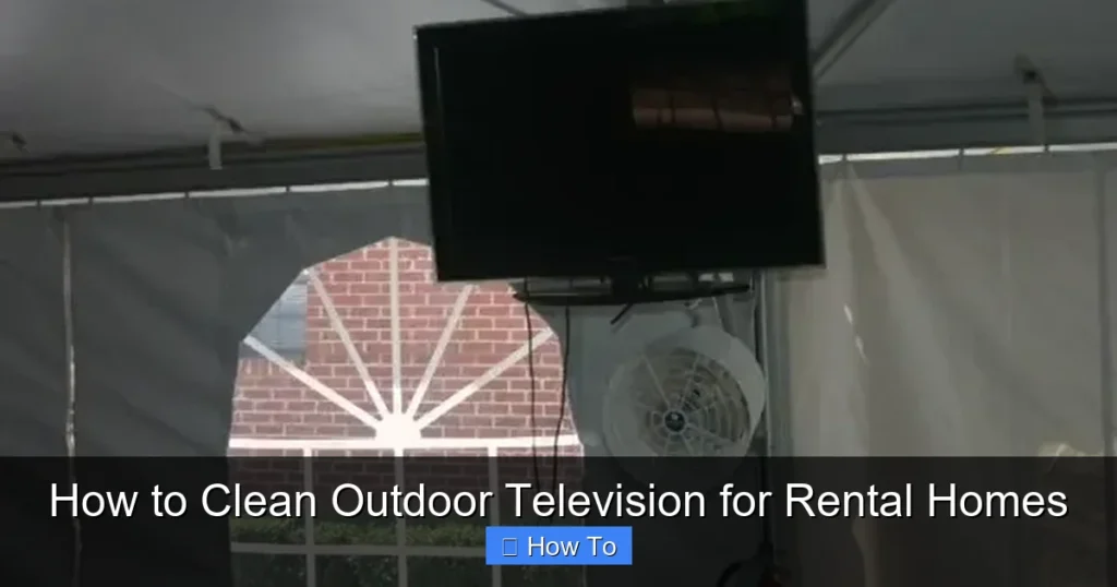 How to Clean Outdoor Television for Rental Homes