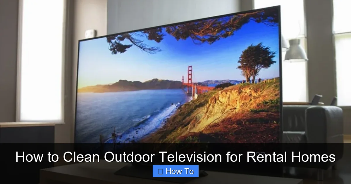 How to Clean Outdoor Television for Rental Homes