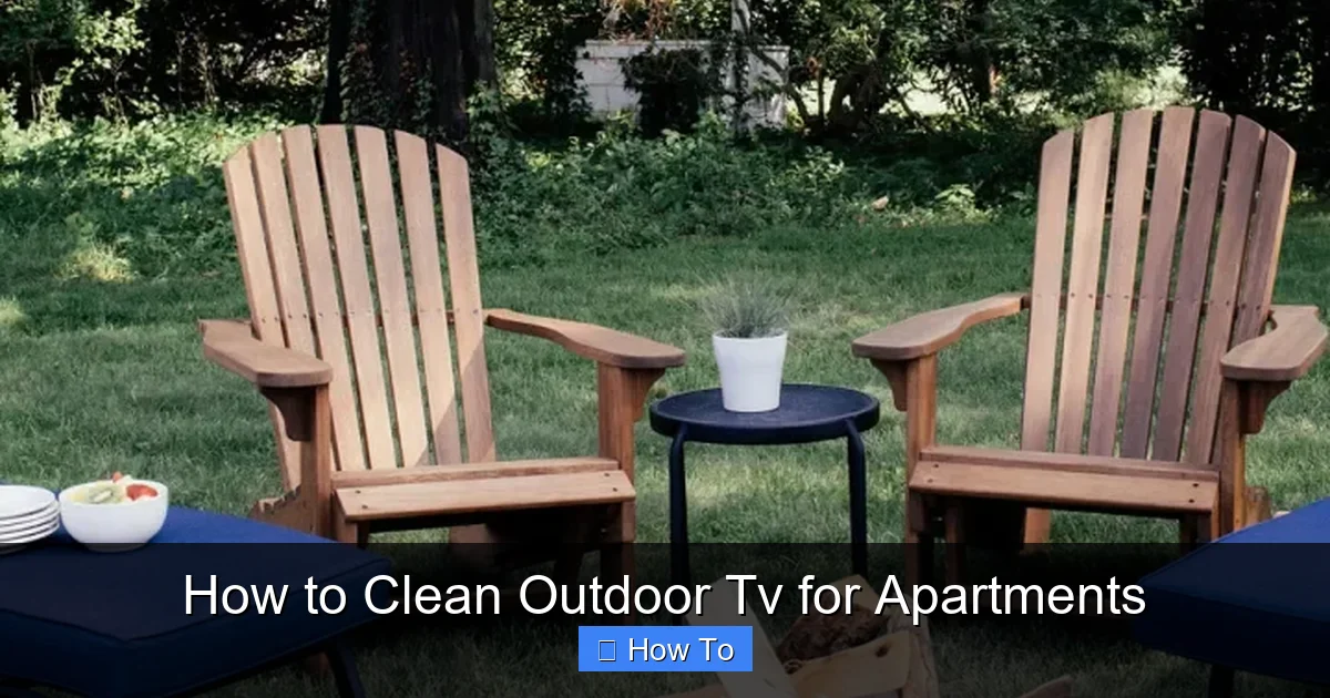 How to Clean Outdoor Tv for Apartments