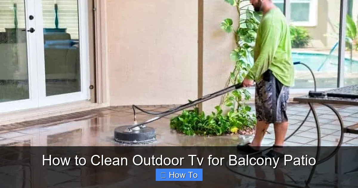 How to Clean Outdoor Tv for Balcony Patio