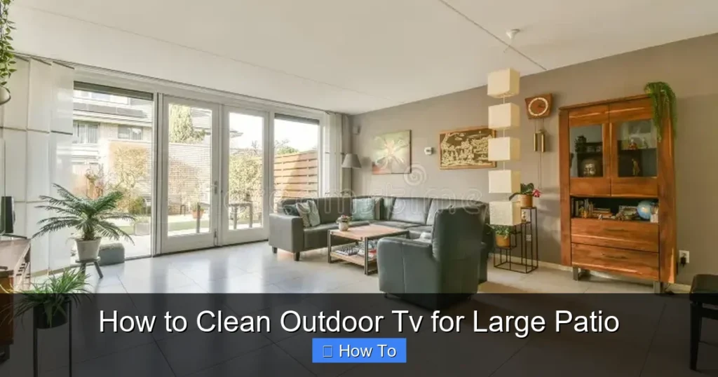 How to Clean Outdoor Tv for Large Patio