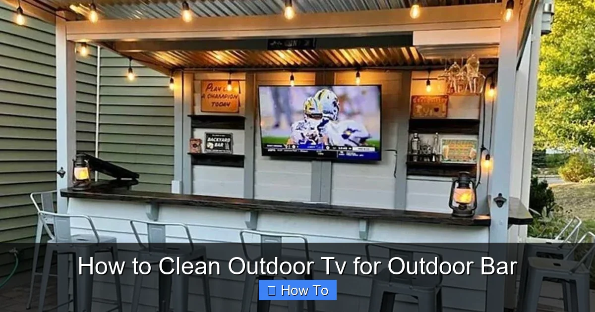 How to Clean Outdoor Tv for Outdoor Bar