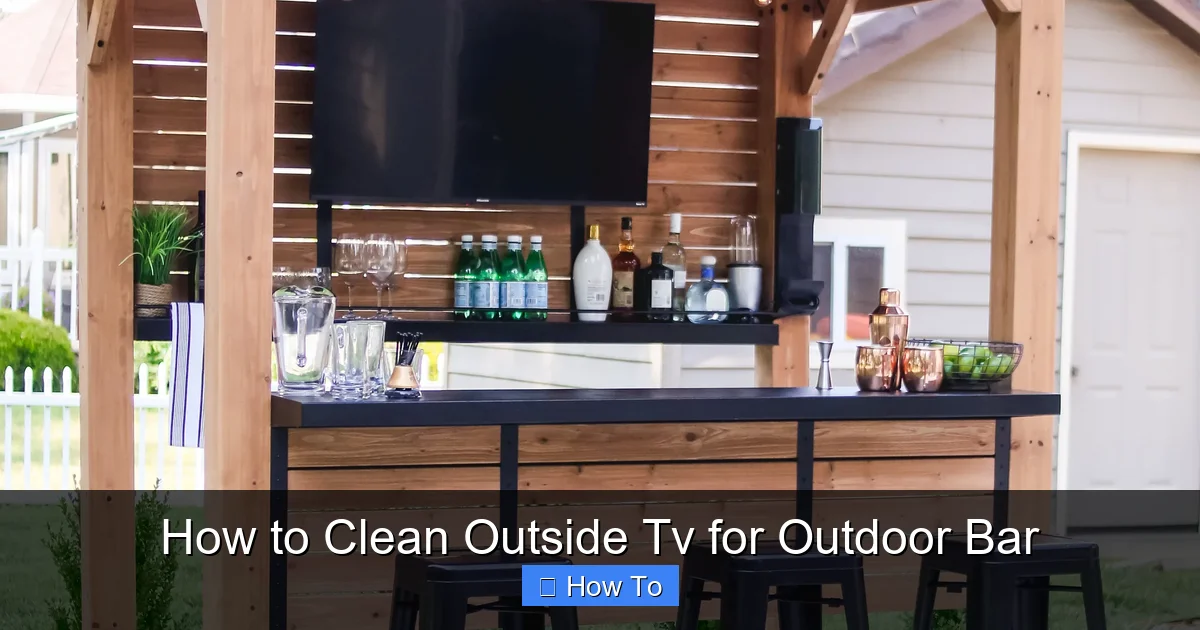 How to Clean Outside Tv for Outdoor Bar