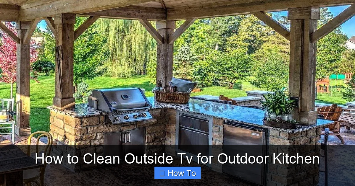 How to Clean Outside Tv for Outdoor Kitchen