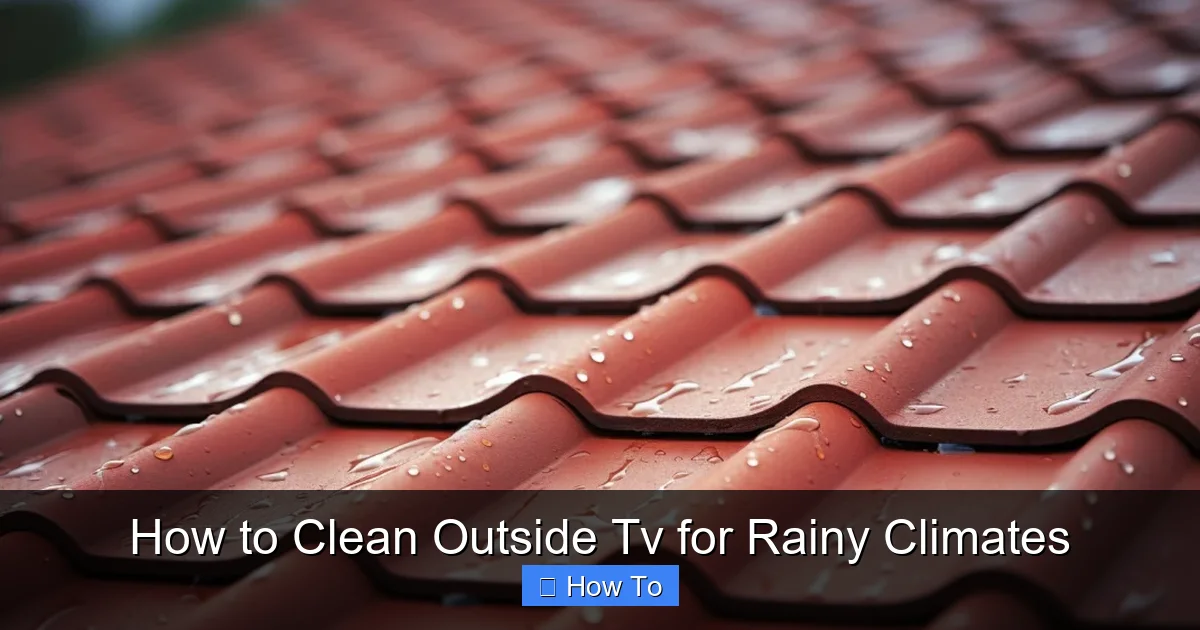 How to Clean Outside Tv for Rainy Climates