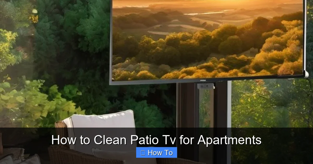 How to Clean Patio Tv for Apartments