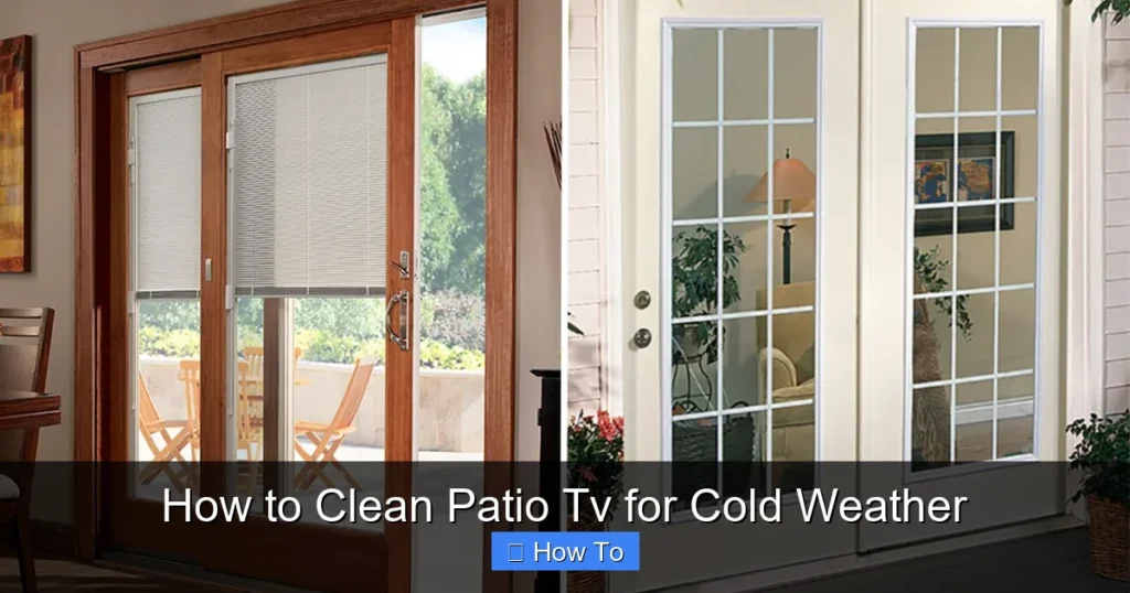 How to Clean Patio Tv for Cold Weather