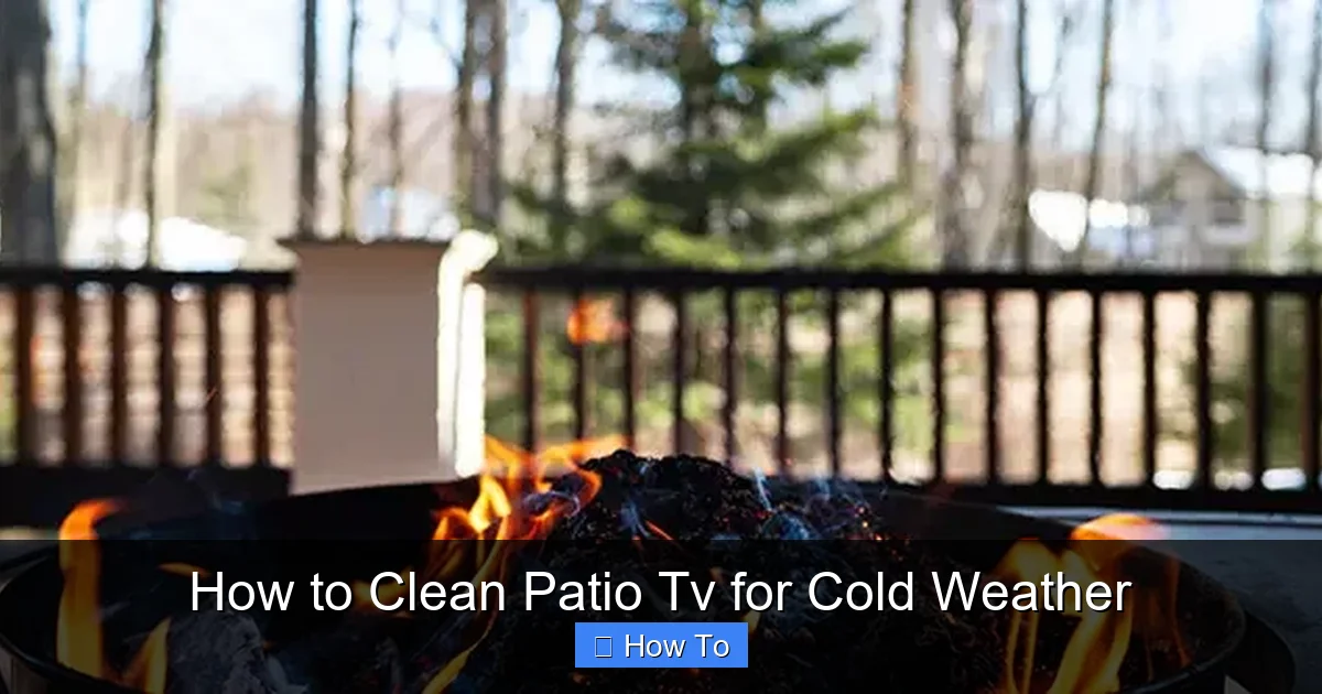 How to Clean Patio Tv for Cold Weather