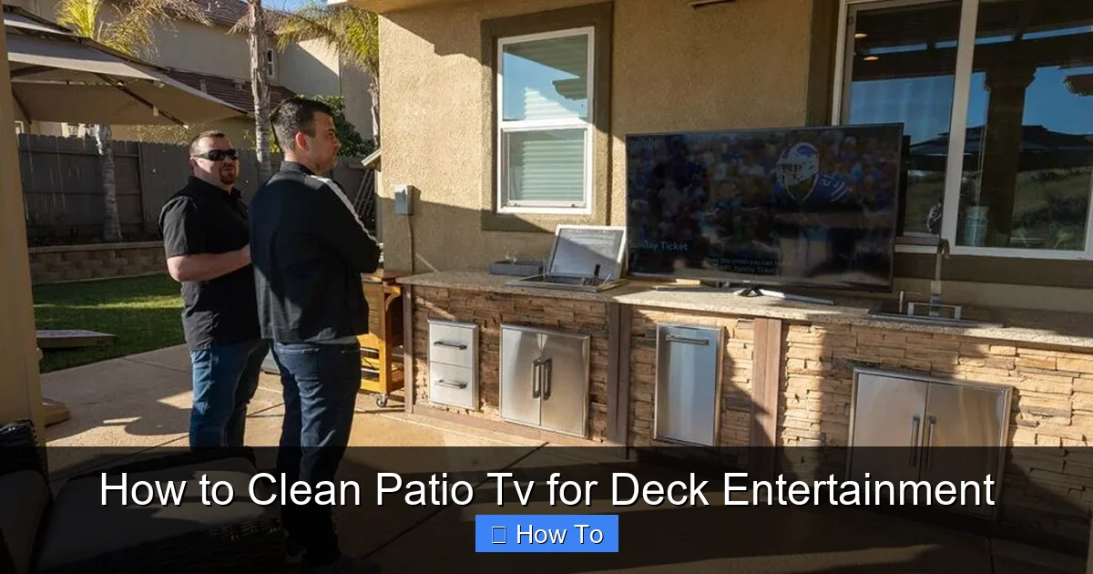 How to Clean Patio Tv for Deck Entertainment