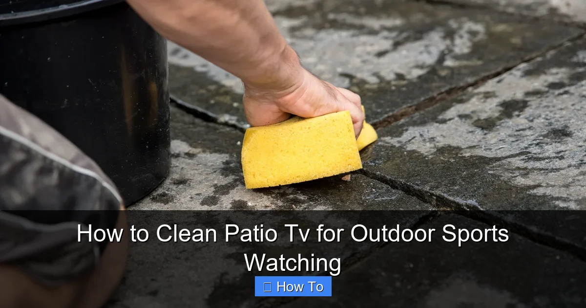How to Clean Patio Tv for Outdoor Sports Watching