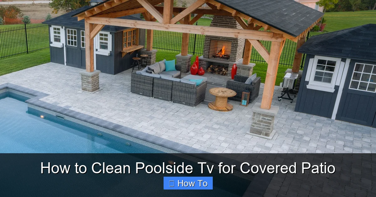 How to Clean Poolside Tv for Covered Patio