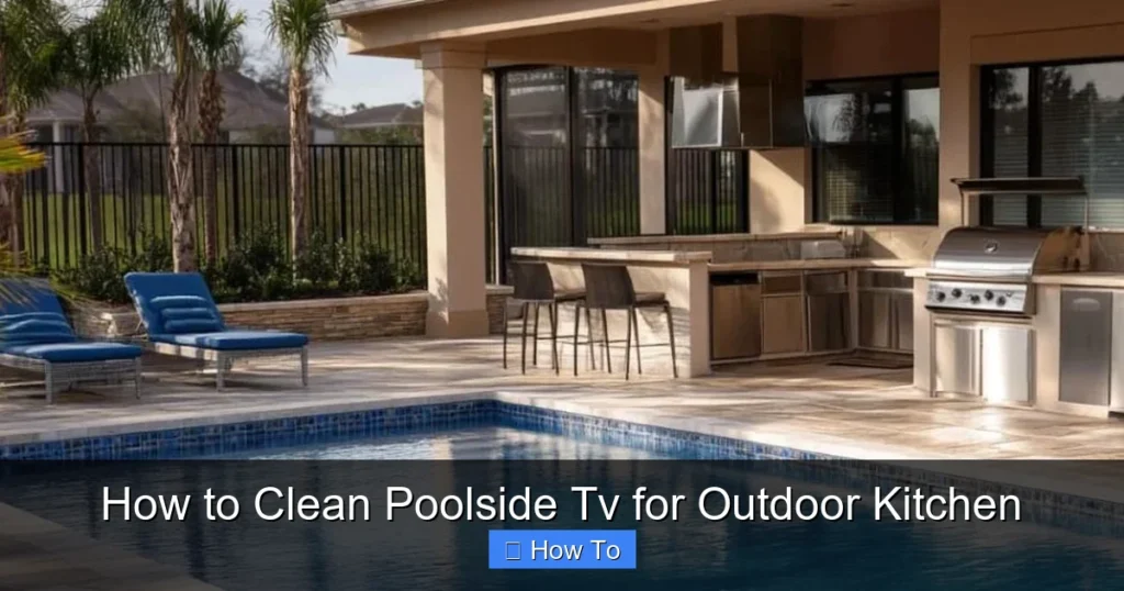 How to Clean Poolside Tv for Outdoor Kitchen