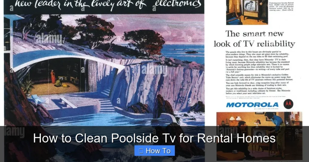 How to Clean Poolside Tv for Rental Homes