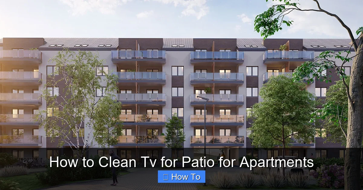How to Clean Tv for Patio for Apartments