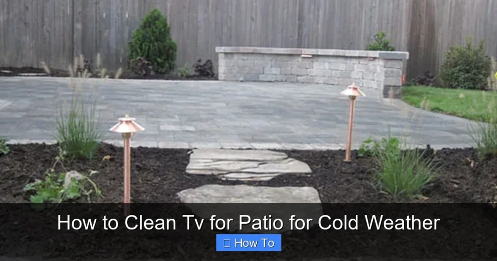 How to Clean Tv for Patio for Cold Weather