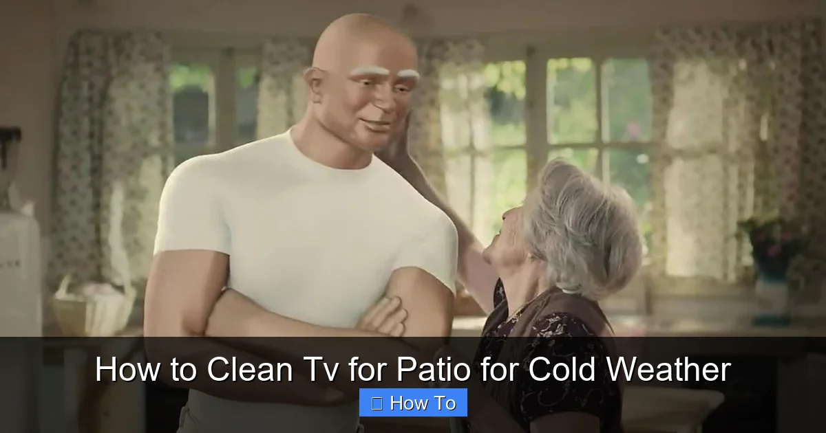 How to Clean Tv for Patio for Cold Weather