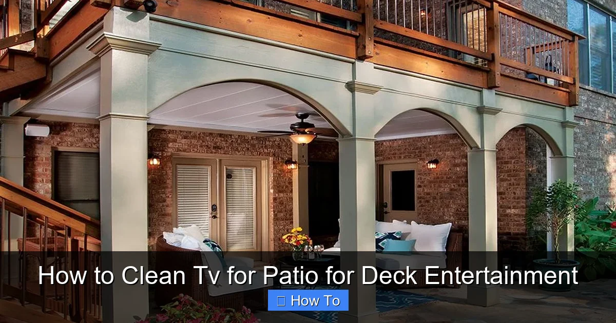 How to Clean Tv for Patio for Deck Entertainment