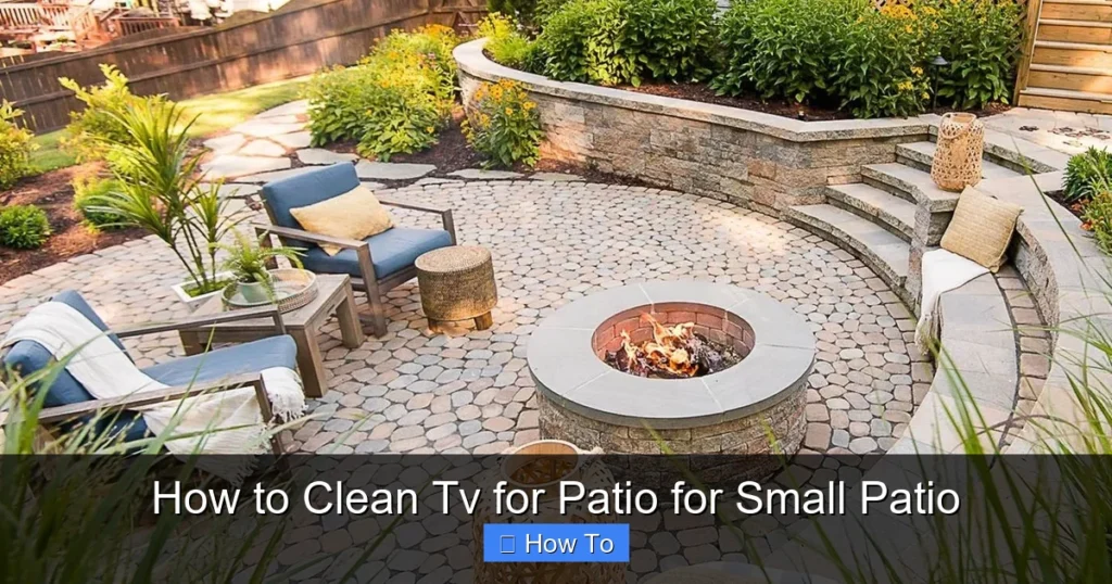 How to Clean Tv for Patio for Small Patio