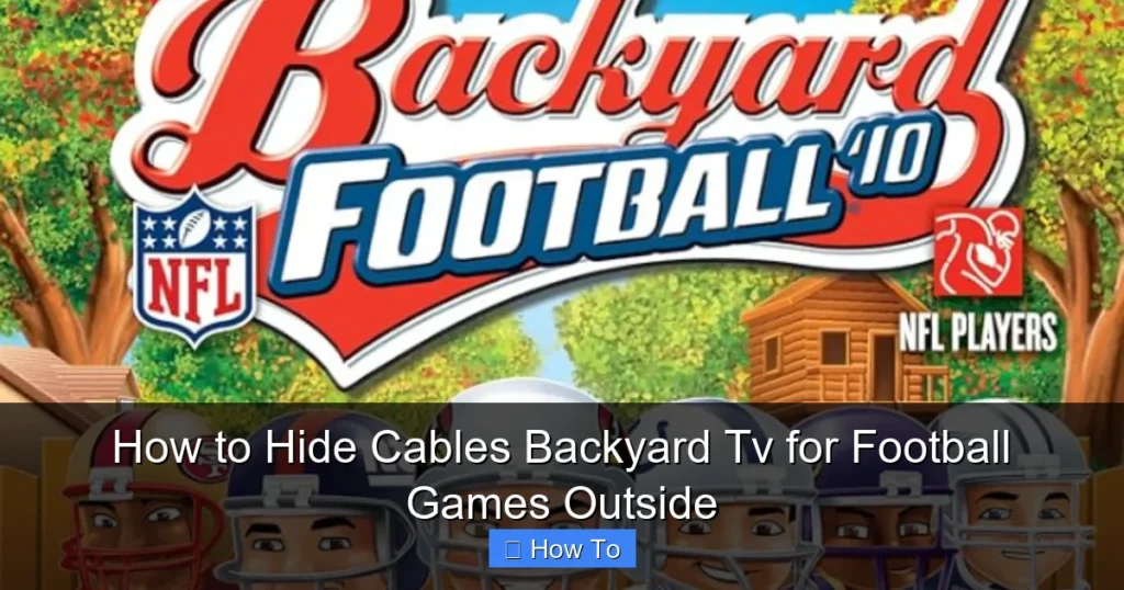 How to Hide Cables Backyard Tv for Football Games Outside