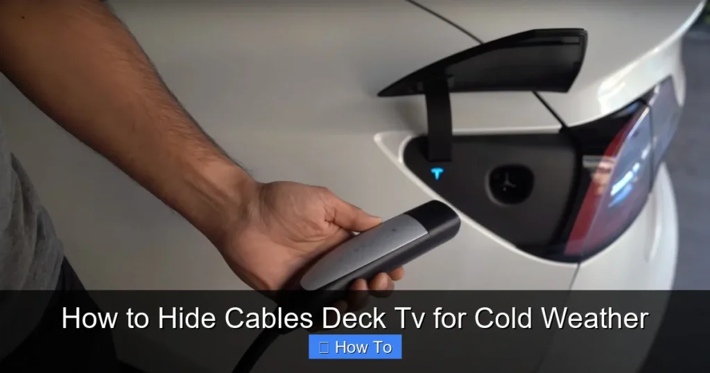 How to Hide Cables Deck Tv for Cold Weather