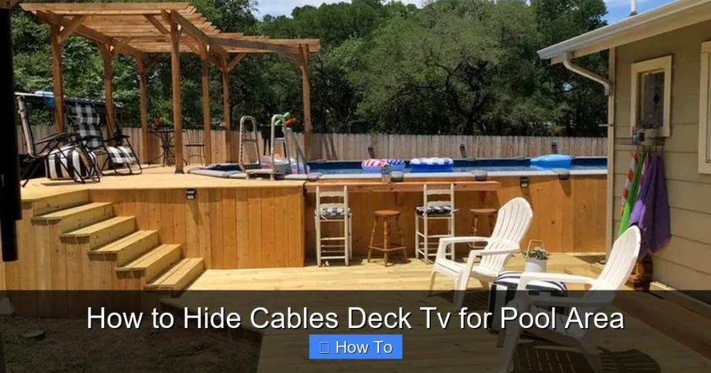 How to Hide Cables Deck Tv for Pool Area