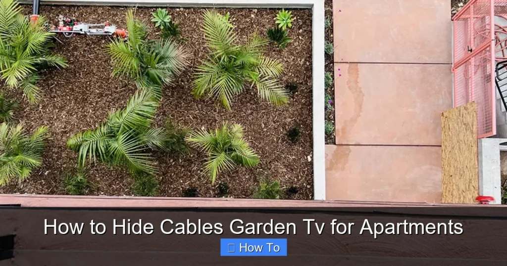How to Hide Cables Garden Tv for Apartments