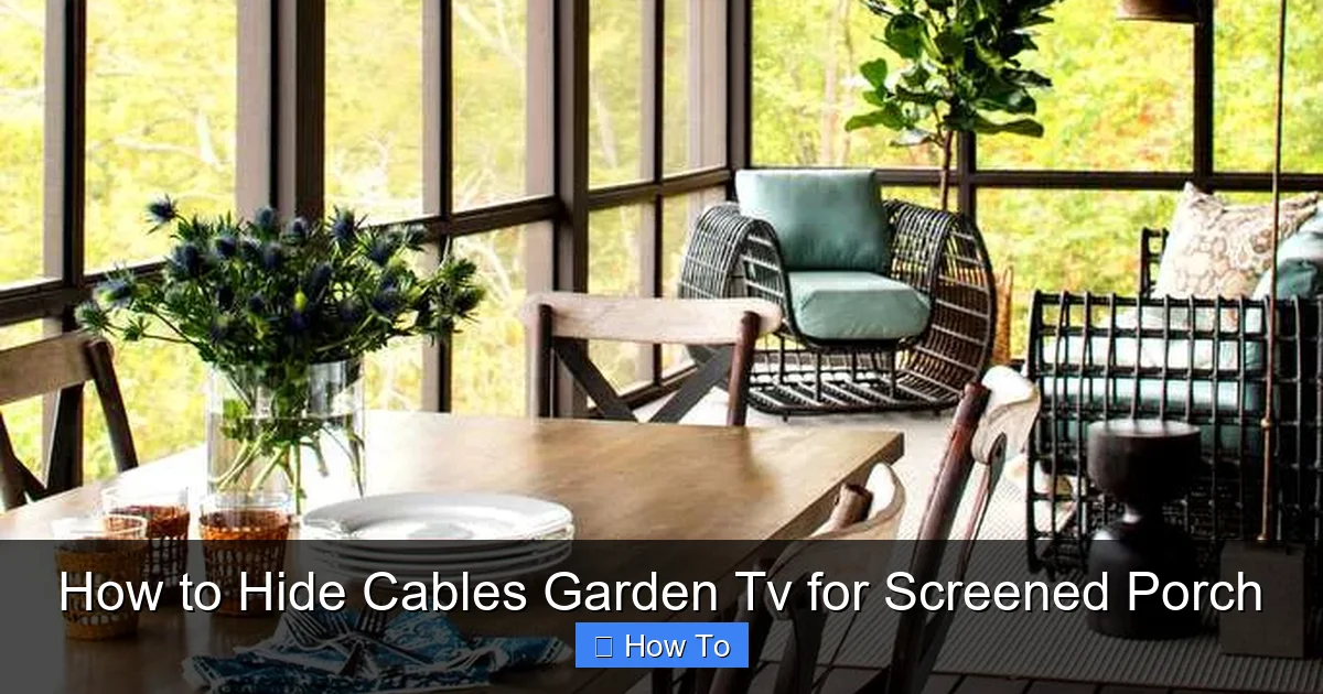 How to Hide Cables Garden Tv for Screened Porch