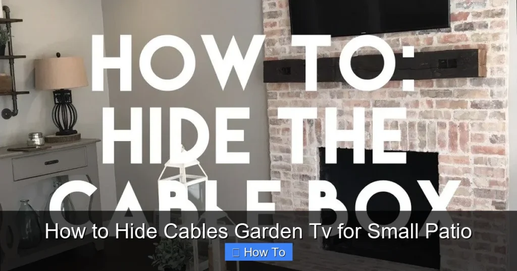 How to Hide Cables Garden Tv for Small Patio