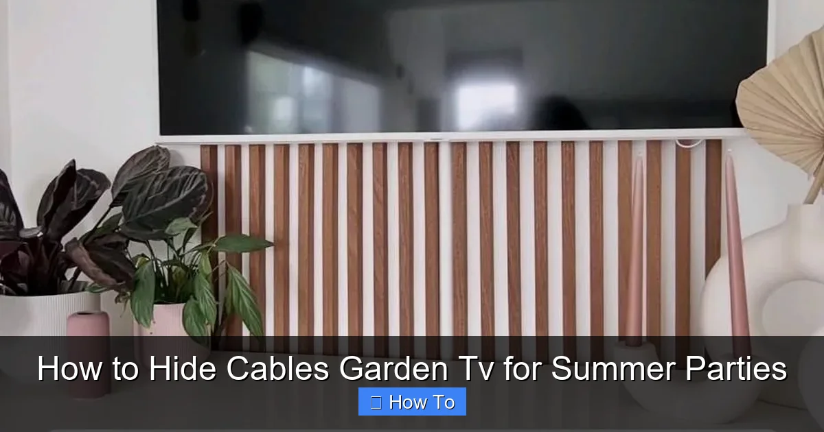 How to Hide Cables Garden Tv for Summer Parties