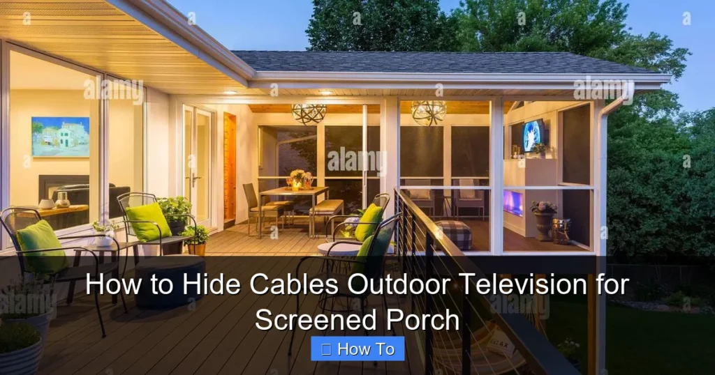 How to Hide Cables Outdoor Television for Screened Porch