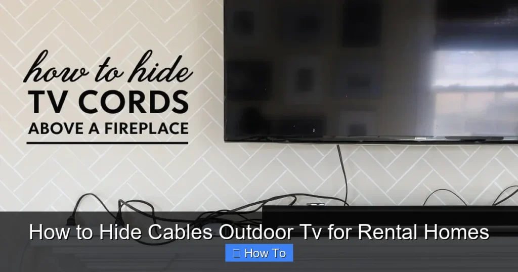 How to Hide Cables Outdoor Tv for Rental Homes