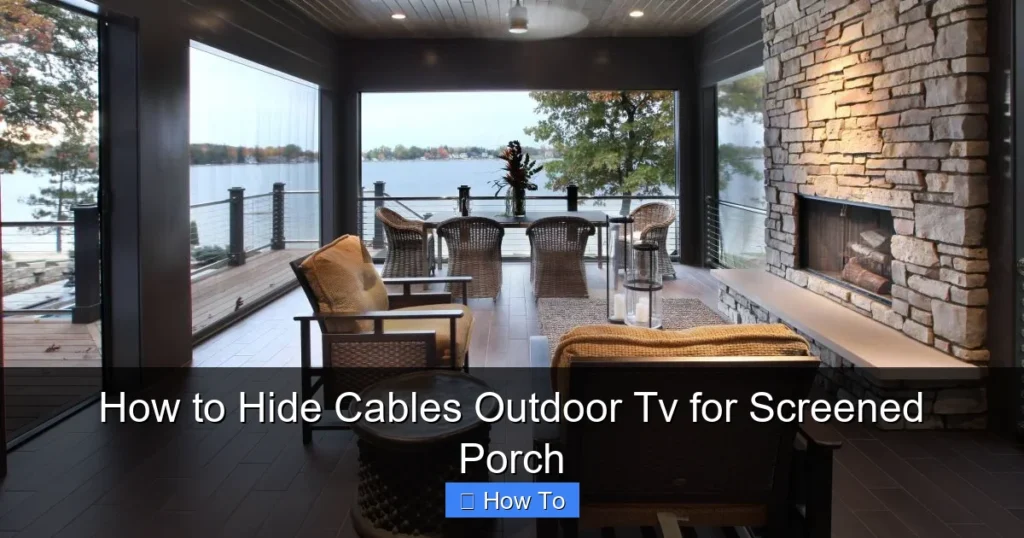 How to Hide Cables Outdoor Tv for Screened Porch