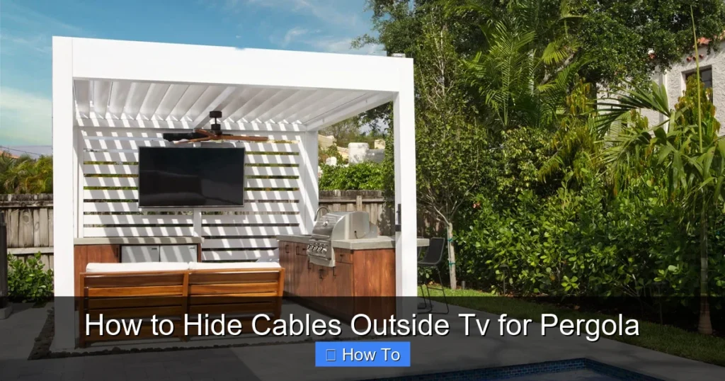 How to Hide Cables Outside Tv for Pergola