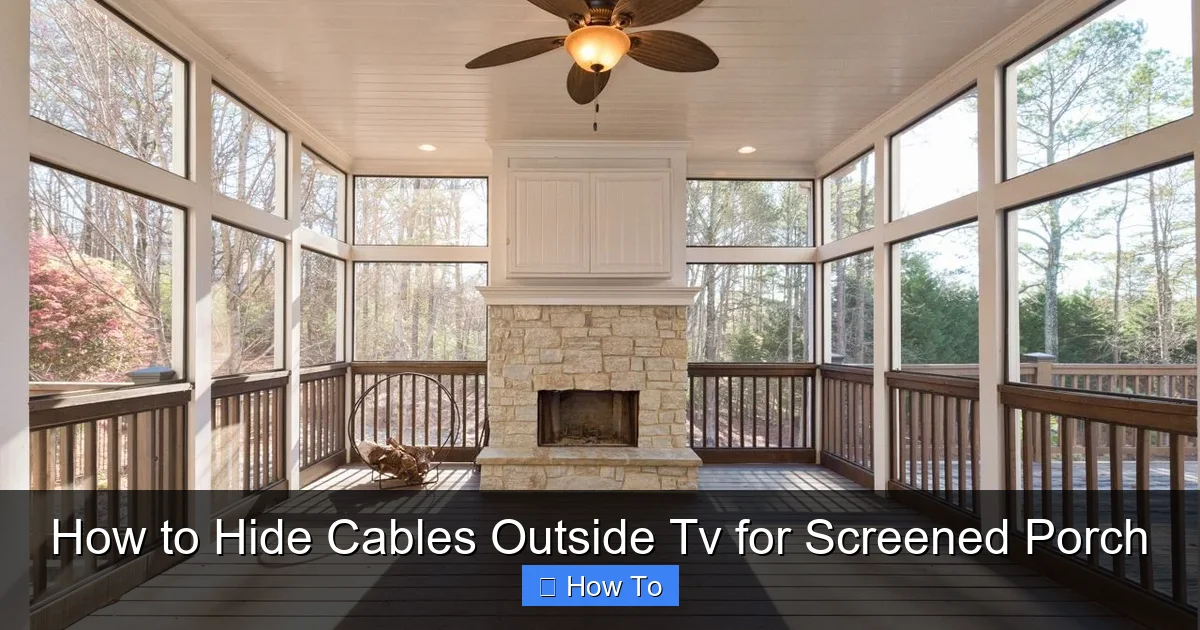 How to Hide Cables Outside Tv for Screened Porch