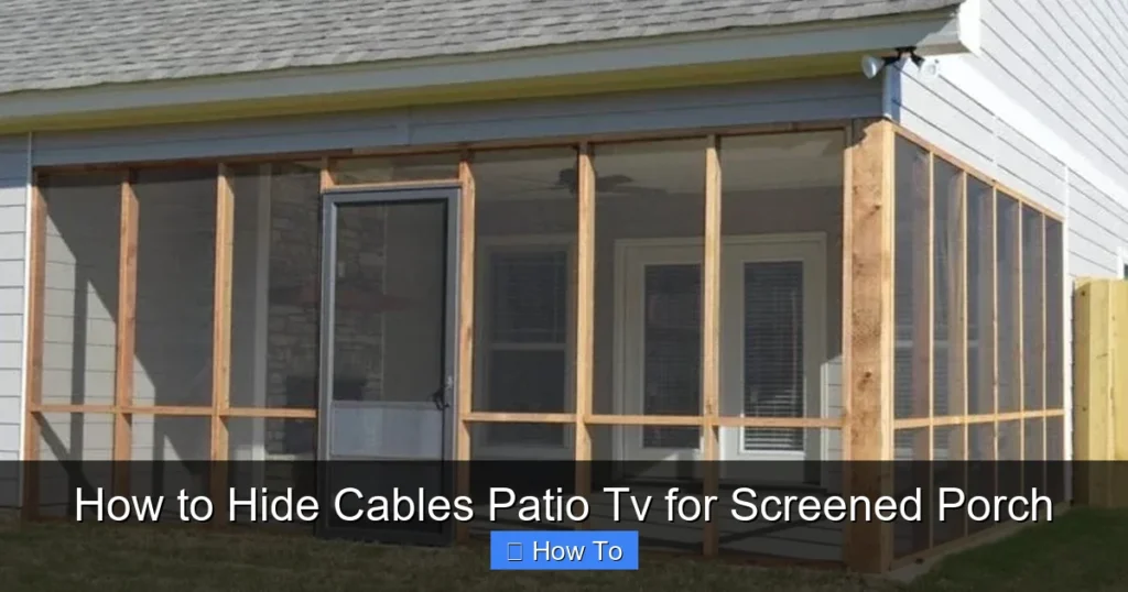 How to Hide Cables Patio Tv for Screened Porch