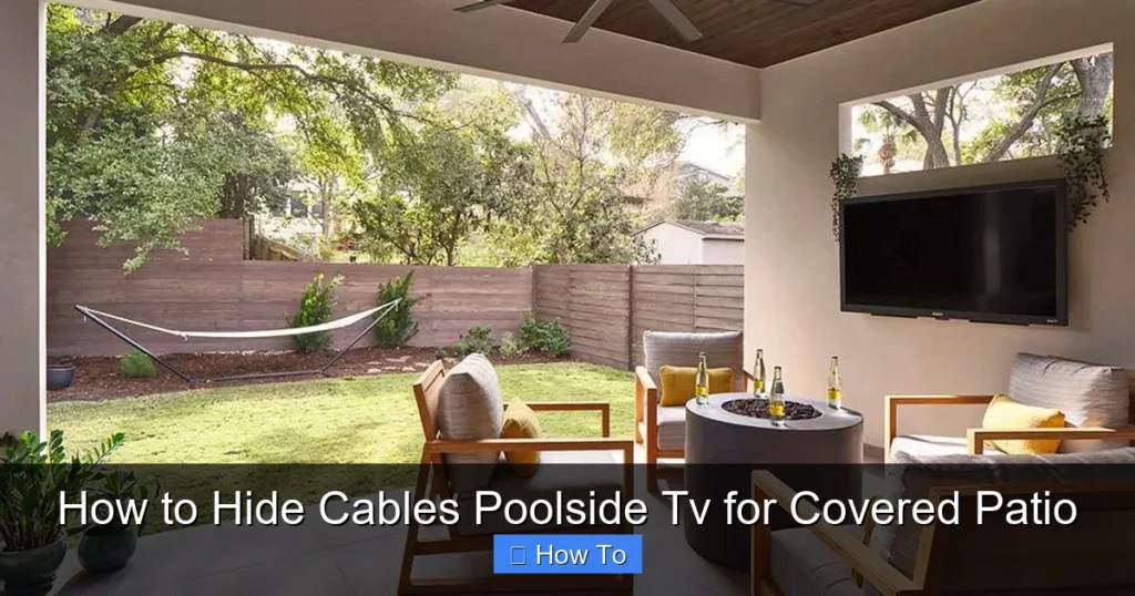 How to Hide Cables Poolside Tv for Covered Patio