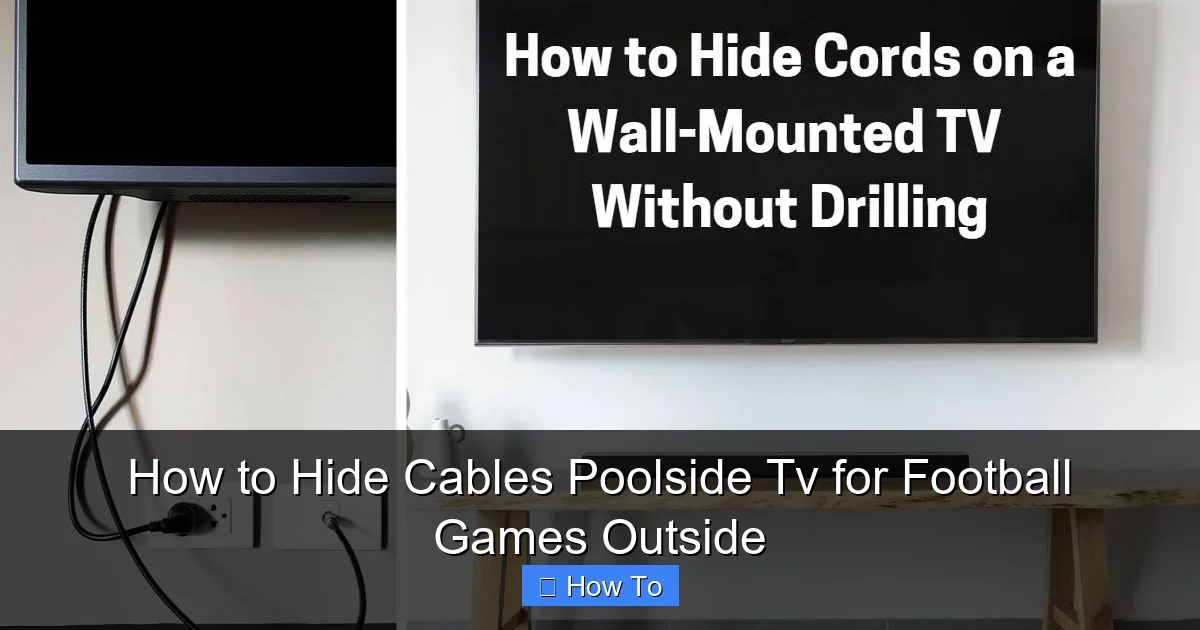 How to Hide Cables Poolside Tv for Football Games Outside