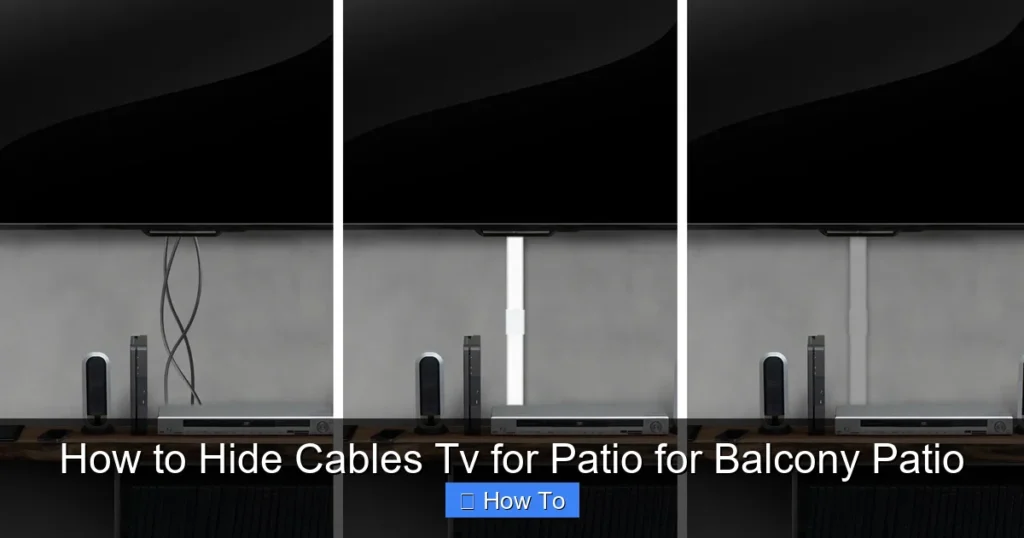 How to Hide Cables Tv for Patio for Balcony Patio