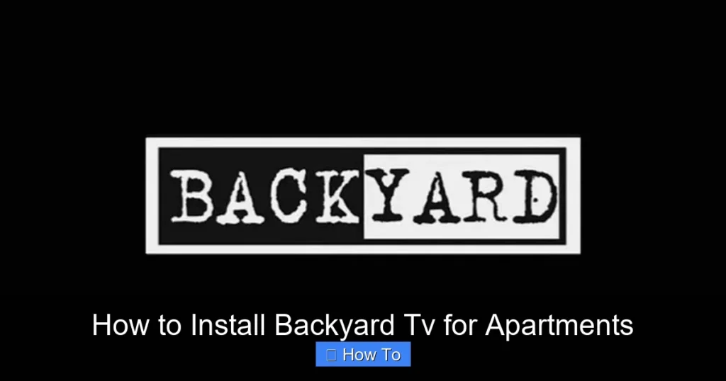 How to Install Backyard Tv for Apartments