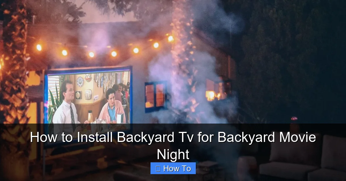 How to Install Backyard Tv for Backyard Movie Night