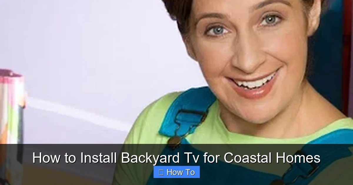 How to Install Backyard Tv for Coastal Homes