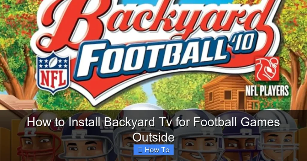 How to Install Backyard Tv for Football Games Outside