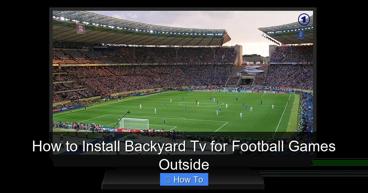 How to Install Backyard Tv for Football Games Outside