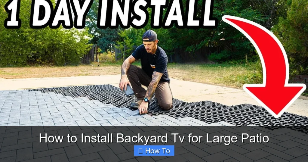 How to Install Backyard Tv for Large Patio