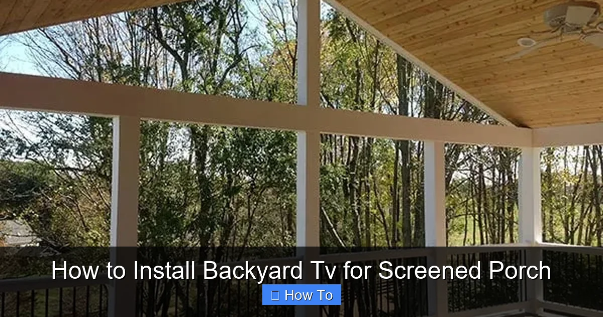 How to Install Backyard Tv for Screened Porch