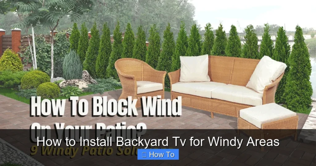 How to Install Backyard Tv for Windy Areas