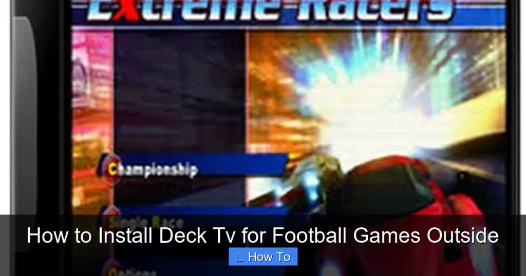 How to Install Deck Tv for Football Games Outside