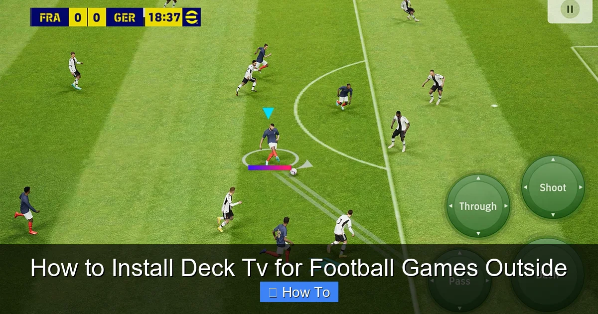How to Install Deck Tv for Football Games Outside